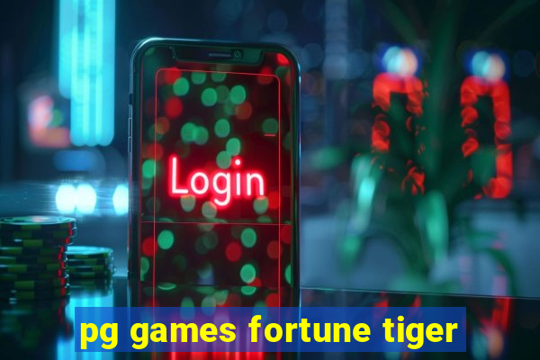 pg games fortune tiger